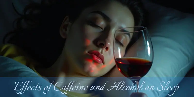 Effects of Caffeine and Alcohol on Sleep