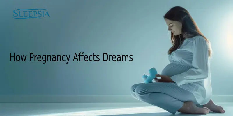 How Pregnancy Affects Dreams