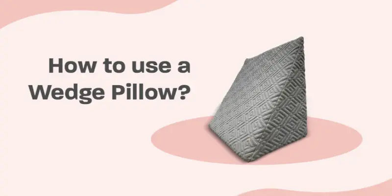 How to Use a Wedge Pillow