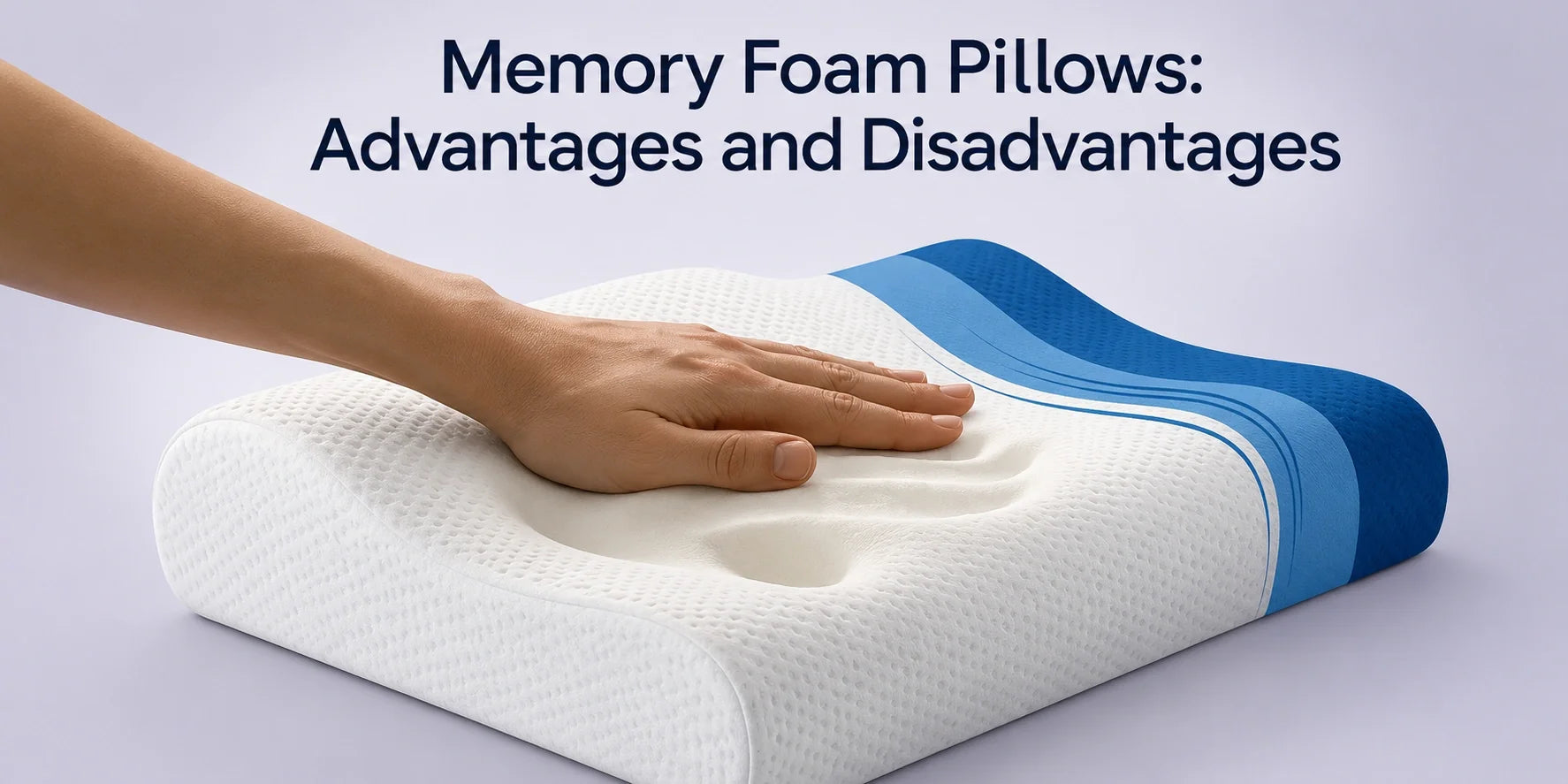 Memory Foam Pillows Advantages and Disadvantages