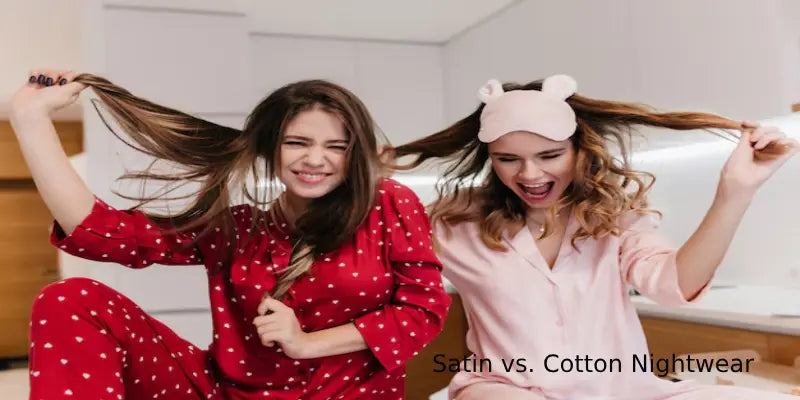 Satin vs. Cotton: Which is Best for Nightwear?